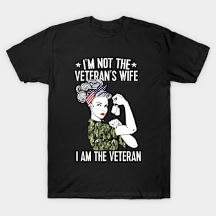 I'm Not The Veteran's Wife I'm The Veteran Patriotic T-Shirt